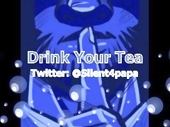Drink Your Tea - Little twisted - My version of this story